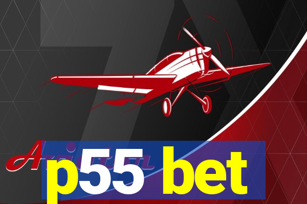 p55 bet