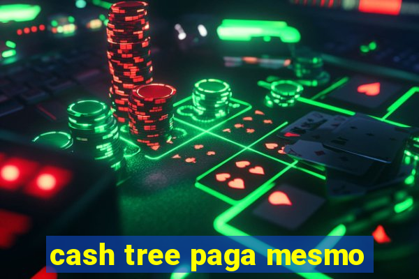 cash tree paga mesmo