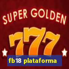 fb18 plataforma