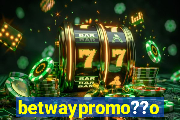 betwaypromo??o