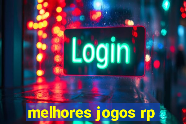 melhores jogos rp