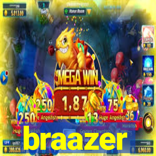 braazer