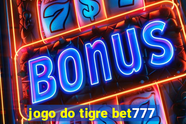 jogo do tigre bet777