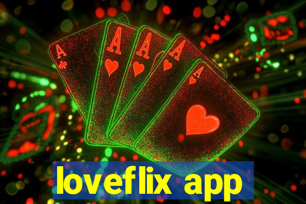 loveflix app