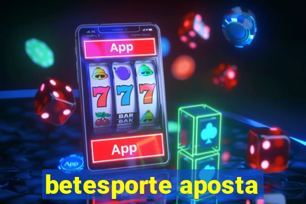 betesporte aposta