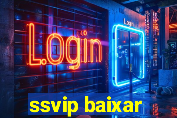 ssvip baixar