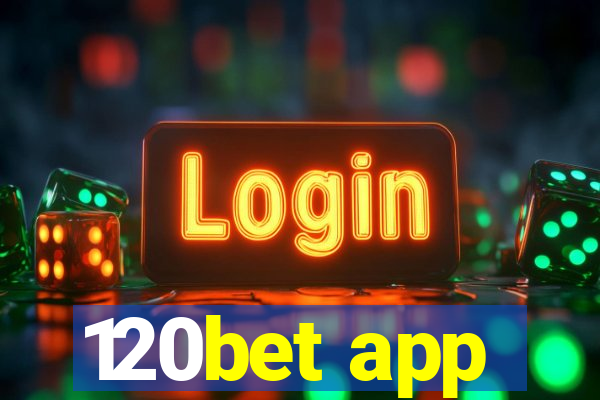 120bet app