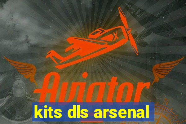 kits dls arsenal