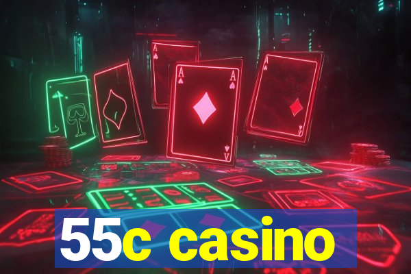 55c casino