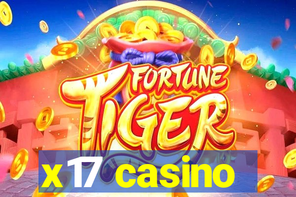 x17 casino