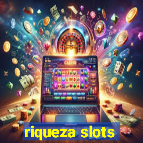 riqueza slots