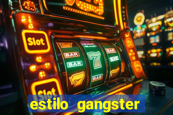 estilo gangster shopping popular