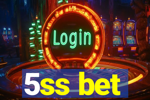 5ss bet