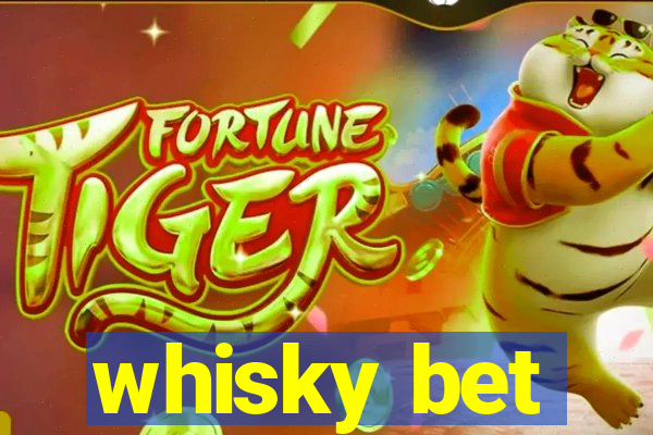 whisky bet