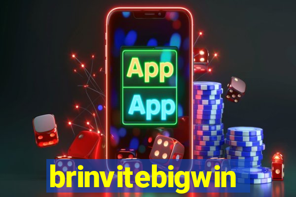 brinvitebigwin