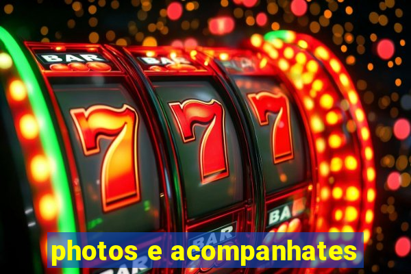 photos e acompanhates