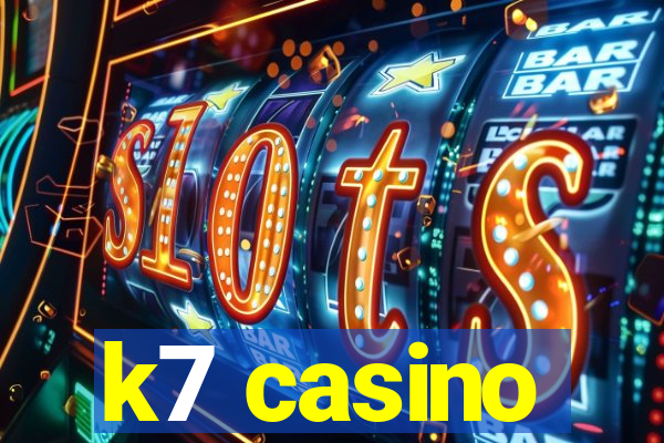 k7 casino