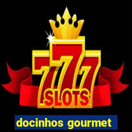 docinhos gourmet