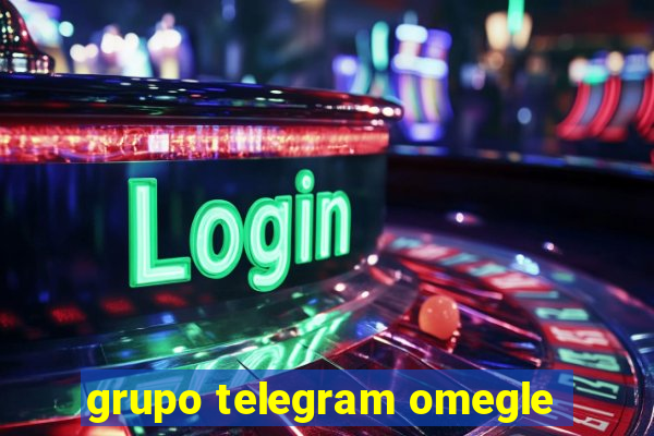 grupo telegram omegle