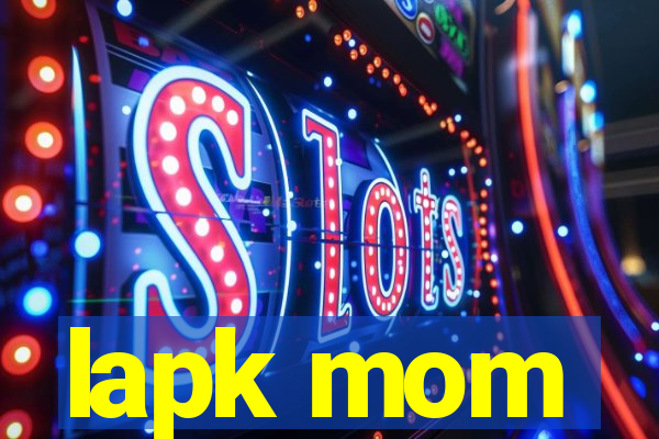 lapk mom