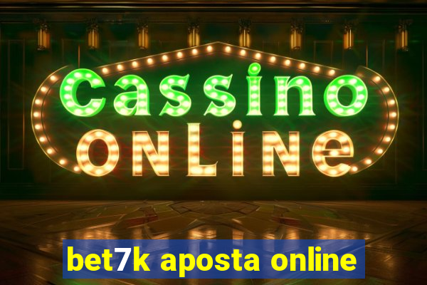 bet7k aposta online