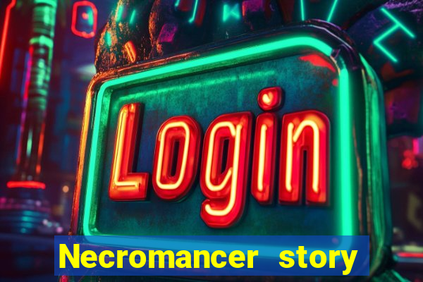 Necromancer story mod apk (unlimited skill points