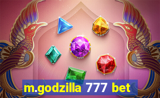 m.godzilla 777 bet