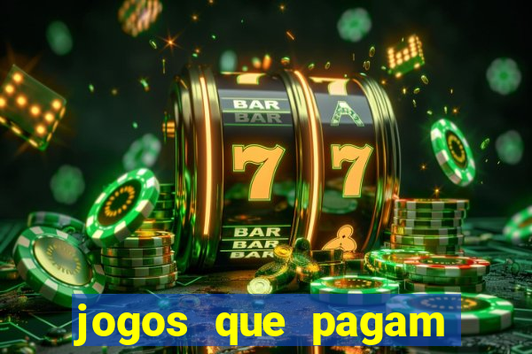 jogos que pagam dinheiro de verdade 2024