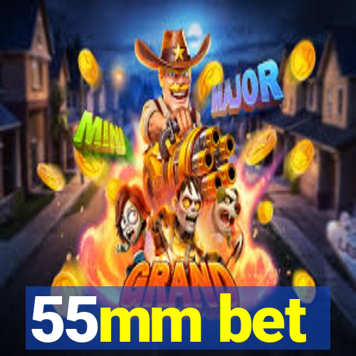 55mm bet