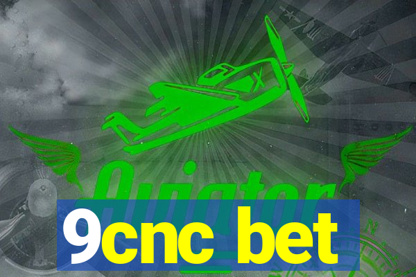 9cnc bet