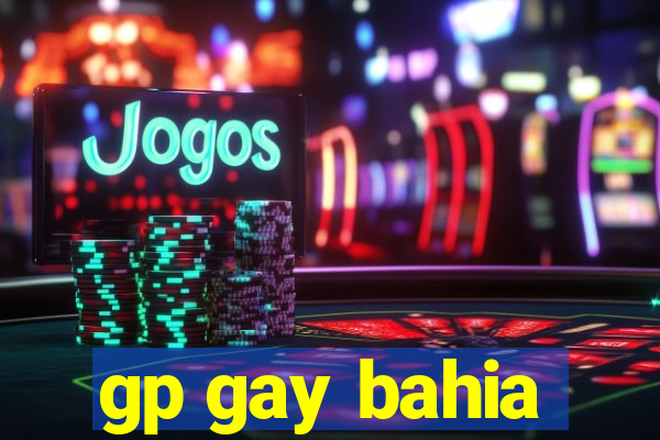 gp gay bahia