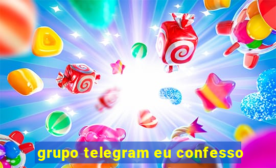 grupo telegram eu confesso