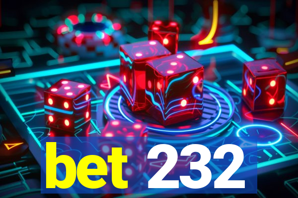 bet 232