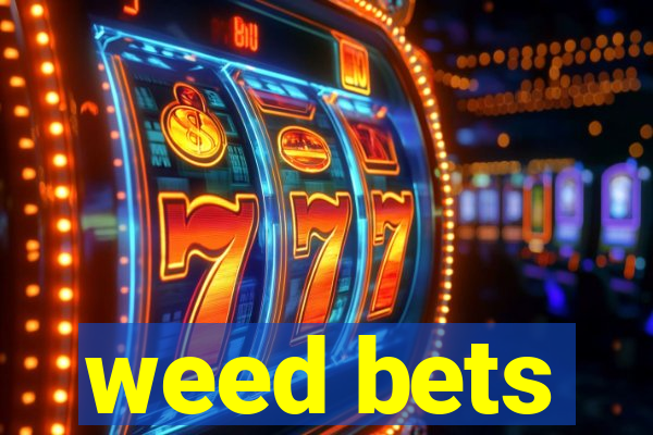 weed bets