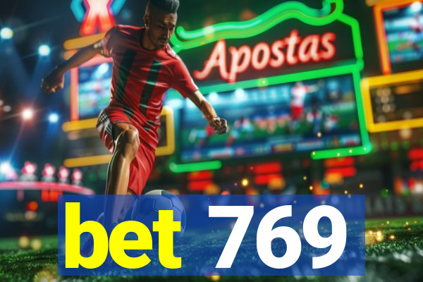 bet 769