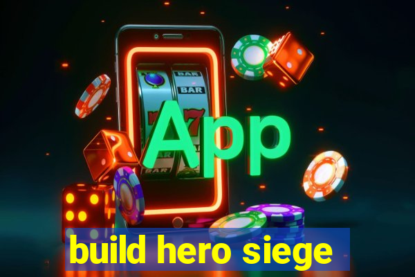 build hero siege