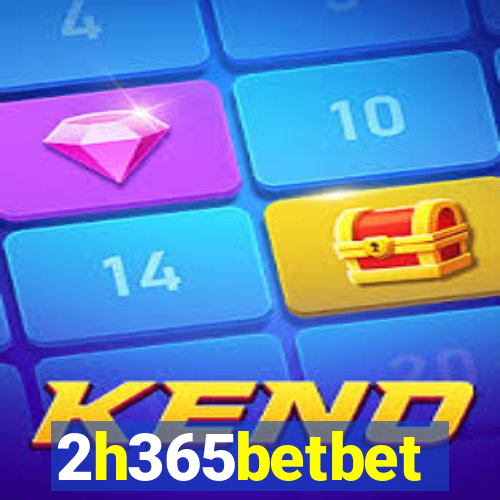 2h365betbet