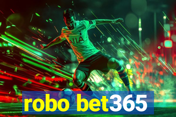 robo bet365