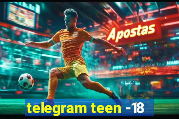 telegram teen -18