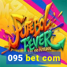 095 bet com