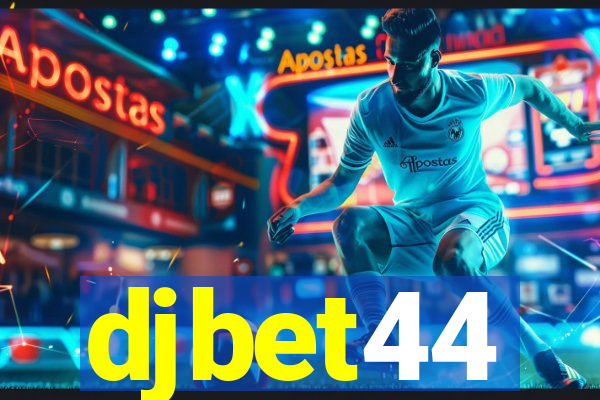 djbet44