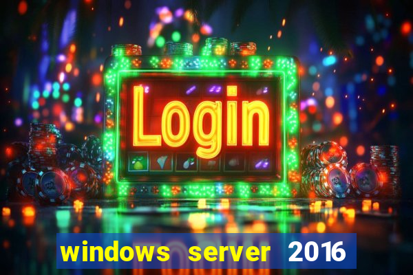 windows server 2016 download iso pt br