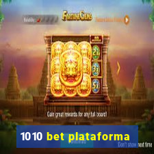 1010 bet plataforma