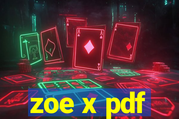 zoe x pdf