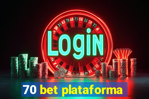 70 bet plataforma