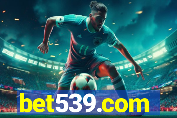 bet539.com