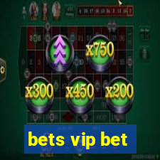 bets vip bet