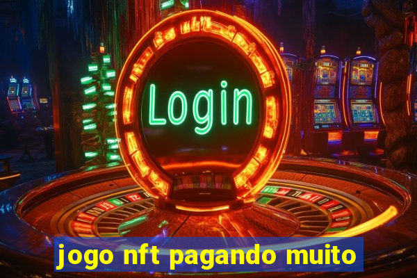 jogo nft pagando muito