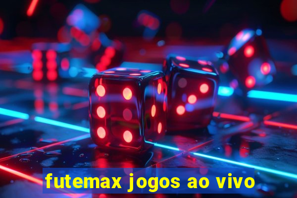 futemax jogos ao vivo