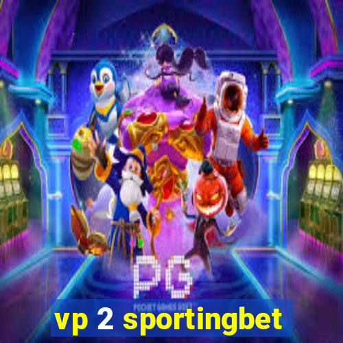 vp 2 sportingbet